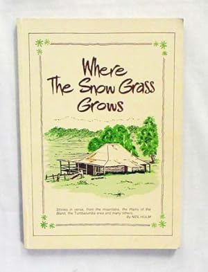 Seller image for Where The Snow Grass Grows (Signed by Author) for sale by Adelaide Booksellers