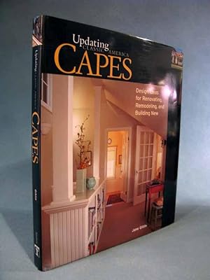 Seller image for CAPES: Design Ideas for Renovating, Remodeling and Building New ['Updating Classic America' series: Cape Cod houses/homes] for sale by Seacoast Books