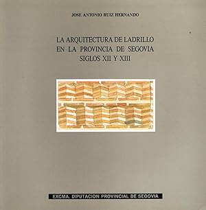 Image du vendeur pour LA ARQUITECTURA DE LADRILLO EN LA PROVINCIA DE SEGOVIA SIGLOS XII Y XIII mis en vente par Librera Torren de Rueda