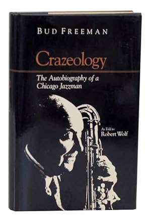 Bild des Verkufers fr Crazeology: The Autobiography of a Chicago Jazzman zum Verkauf von Jeff Hirsch Books, ABAA