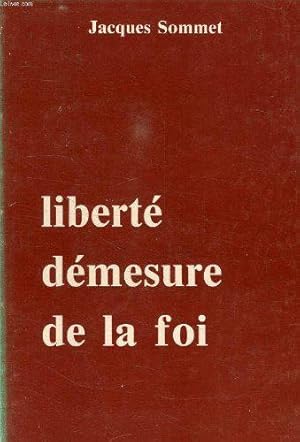 Imagen del vendedor de Libert dmesure de la foi. a la venta por JLG_livres anciens et modernes