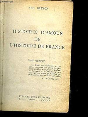 Image du vendeur pour Histoires d'amour De l'histoire De France - **** mis en vente par JLG_livres anciens et modernes