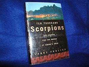 Ten Thousand Scorpions: The Search for the Queen of Sheba's Gold