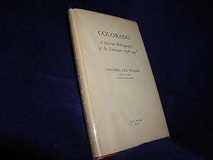 Colorado: A Selected Bibliography of Its Literature 1858-1952