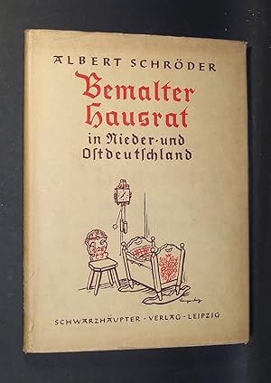Bild des Verkufers fr Bemalter Hausrat in Nieder- und Ostdeutschland mit 103 Bildern, 8 farbigen Tafeln und 1 Karte. zum Verkauf von Antiquariat Kretzer