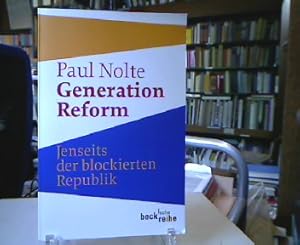 Bild des Verkufers fr Generation Reform : Jenseits der blockierten Republik. Beck'sche Reihe ; 1584. zum Verkauf von Antiquariat Michael Solder