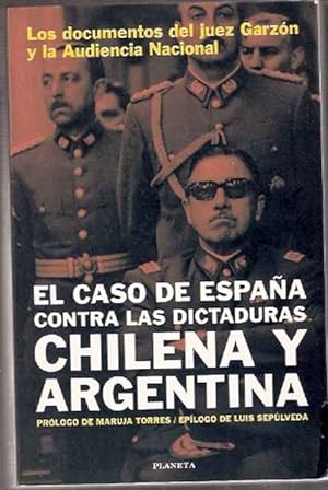 Image du vendeur pour El caso de Espaa contra las dictaduras Chilena y Argentina mis en vente par SOSTIENE PEREIRA