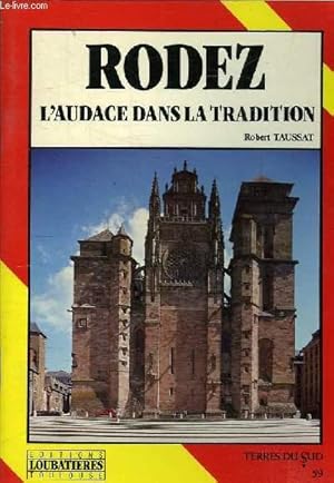 Imagen del vendedor de RODEZ L'AUDACE DANS LA TRADITION a la venta por Le-Livre