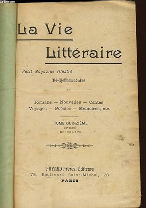 Seller image for LA VIE LITTERAIRE tome 15 - n�183 � 195 :D�sir�e par Alfred Assolant/Ch�re ador�e par Adolphe Belot/La faute des autres par Maurice Mont�gut/La belle H�l�na par Pardiellan/Amiti� de femmes par Paul Bourget/Chien-Caillou par Champfleury/ for sale by Le-Livre