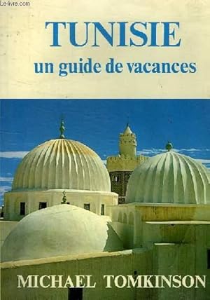 Seller image for TUNISIE - UN GUIDE DE VACANCES for sale by Le-Livre
