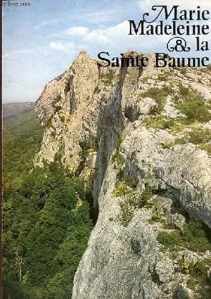 Seller image for MARIE MADELEINE & LA SAINTE BAUME 2 EME EDITION for sale by Le-Livre