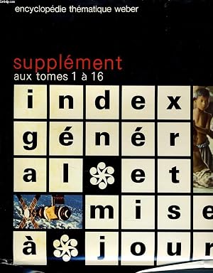 Seller image for ENCYCLOPEDIE THEMATIQUE WEBER vol 18 - suppl�ment aux tomes 1 � 16 for sale by Le-Livre