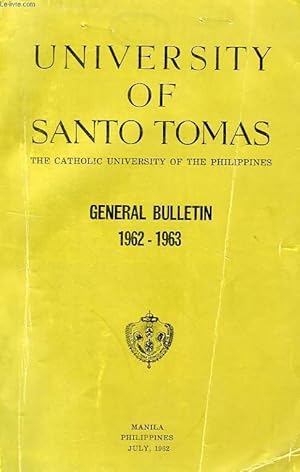 Seller image for UNIVERSITY OF SANTO TOMAS, MANILA, GENERAL BULLETIN 1962-1963 for sale by Le-Livre