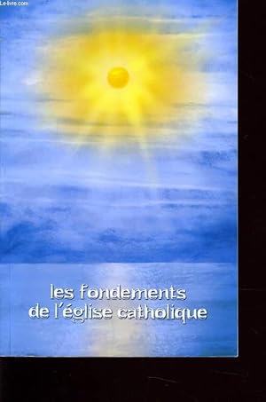 Immagine del venditore per LES FONDEMENTS DE L'EGLISE CATHOLIQUE venduto da Le-Livre