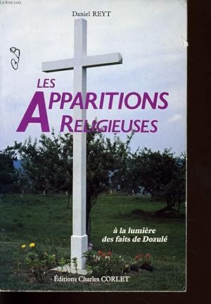 Imagen del vendedor de LES APPARITIONS RELIGIEUSES  la lumire des faits de Dozul a la venta por Le-Livre