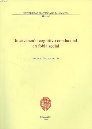 Imagen del vendedor de INTERVENCION COGNITIVO CONDUCTAL EN FOBIA SOCIAL a la venta por Le-Livre