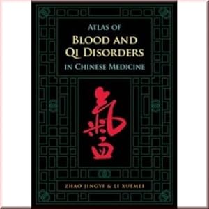 Atlas of blood and Qi disorders in Chinese Medicine