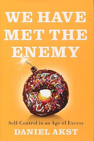 Immagine del venditore per We Met The Enemy: Self-Control In An Age Of Excess venduto da Kenneth A. Himber