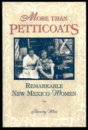 Seller image for More Than Petticoats: Remarkable New Mexico Women for sale by Don's Book Store