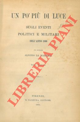 Bild des Verkufers fr Un p pi di luce sugli eventi politici e militari dell'anno 1866. zum Verkauf von Libreria Piani