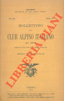 Bollettino del Club Alpino Italiano. Anno 1909. Vol. XL. n° 73.