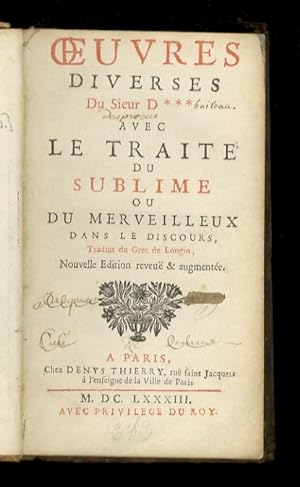 Oeuvres diverses du sieur D*** avec Le traité du sublime ou du merveilleux dans le discours, trad...