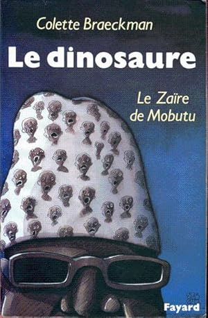 Le dinosaure. Le Zaïre de Mobutu