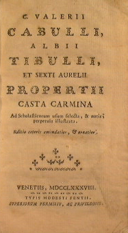 C. Valerii Cabulli, Albii Tibulli, et Sexti Aurelii Propertii Casta carmina ad scholasticorum usu...