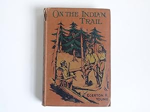 Image du vendeur pour On the Indian Trail mis en vente par Hall of Books