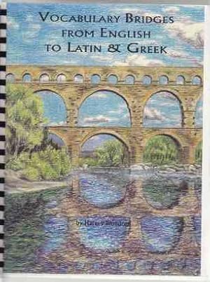 Imagen del vendedor de Vocabulary Bridges From English to Latin & Greek a la venta por HORSE BOOKS PLUS LLC