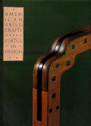 American Arts & Crafts: Virtue in Design: A Catalogue of the Palevsky Collection and Related Work...