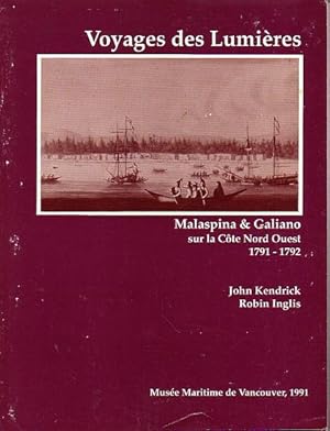 Imagen del vendedor de VOYAGES DES LUMIERES, Malaspina & Galiano sur la Cte Nord Ouest 1791-1792 a la venta por Jean-Louis Boglio Maritime Books