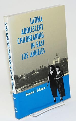 Seller image for Latina adolescent childbearing in East Los Angeles for sale by Bolerium Books Inc.
