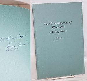 Seller image for The life or biography of Silas Felton written by himself; reprinted from the proceedings of the American Antiquarian Society for October 1959 for sale by Bolerium Books Inc.