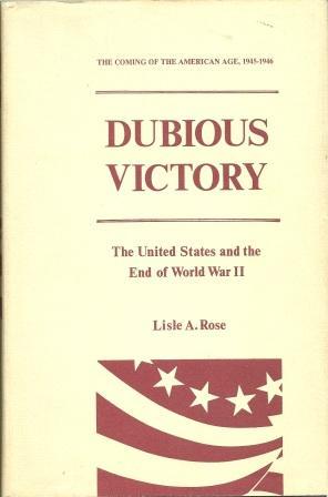 Immagine del venditore per Dubious Victory: The United States and the End of World War II venduto da Works on Paper