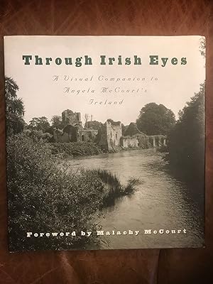 Seller image for Through Irish Eyes: A Visual Companion to Angela McCourt's Ireland for sale by Three Geese in Flight Celtic Books