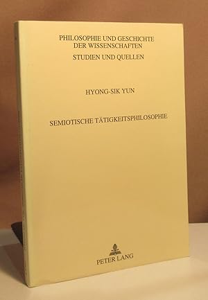 Semiotische Tätigkeitsphilosophie. Interner Realismus in neuer Begründung.