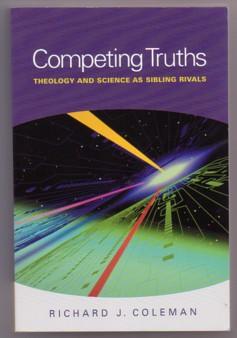 Seller image for Competing Truths: Theology and Science As Sibling Rivals for sale by Ray Dertz