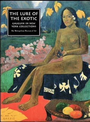 Bild des Verkufers fr The Lure of the Exotic: Gauguin in New York Collections zum Verkauf von Kenneth Mallory Bookseller ABAA