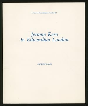 Seller image for Jerome Kern in Edwardian London: I.S.A.M. Monographs: Number 22 for sale by Between the Covers-Rare Books, Inc. ABAA
