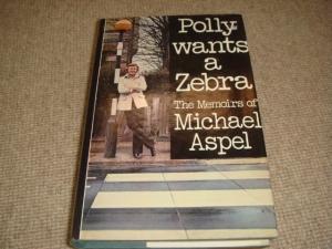 Seller image for Polly Wants a Zebra (1st edition hardback) for sale by 84 Charing Cross Road Books, IOBA