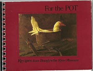 Seller image for For the Pot: Recipes from Brandywine River Museum for sale by The Book Junction