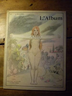 Seller image for L'ALBUM Publication mensuelle - Textes et dessins indits - N XV - Aot 1902 - ADOLPHE WILLETTE for sale by Librairie AU SUD DE  NULLE PART