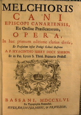 Imagen del vendedor de Melchioris Cani episcopi canariensis ex ordine praedicatorum opera, in hac primum editione clarius divisa, ex praefatione instar prologi Galeati illustrata a P. Hyacintho Serry doct. Sorbon. a la venta por Antica Libreria Srl