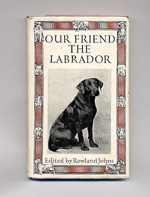 Image du vendeur pour Our Friend the Labrador mis en vente par Little Stour Books PBFA Member