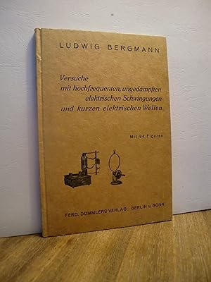 Bild des Verkufers fr Versuche mit hochfrequenten, ungedmpften elektrischen Schwingungen und kurzen elektrischen Wellen zum Verkauf von Antiquarische Bcher Schmidbauer