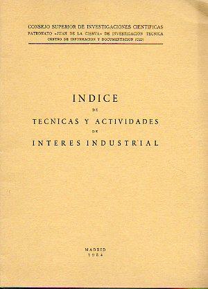 Imagen del vendedor de NDICE DE TCNICAS Y ACTIVIDADES DE INTERS INDUSTRIAL. a la venta por angeles sancha libros