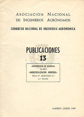 Imagen del vendedor de ANTEPROYECTO DE PONENCIA SOBRE "INDUSTRIALIZACIN AGRCOLA". Tema 8. Subgrupo 2. 2 Parte. a la venta por angeles sancha libros