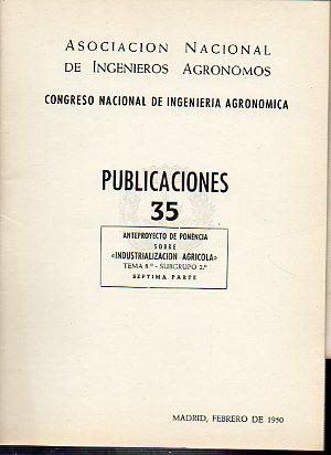 Imagen del vendedor de ANTEPROYECTO DE PONENCIA SOBRE "INDUSTRIALIZACIN AGRCOLA". Tema 8. Subgrupo 2. Sptima Parte. a la venta por angeles sancha libros