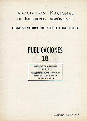 Imagen del vendedor de ANTEPROYECTO DE PONENCIA SOBRE "INDUSTRIALIZACIN AGRCOLA". Tema 8. Subgurpo 2. 3 Parte. a la venta por angeles sancha libros